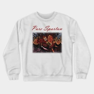 Pure spartan Crewneck Sweatshirt